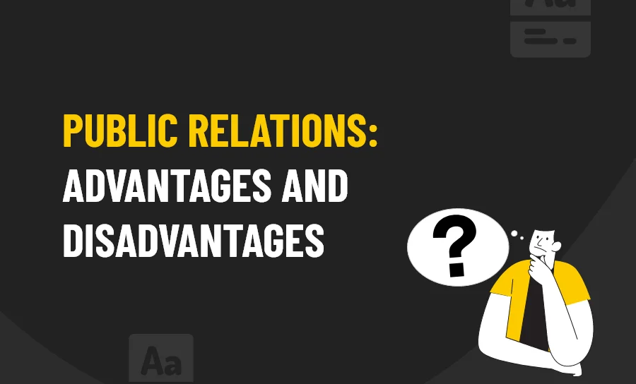 Public relations, advantages and disadvantages