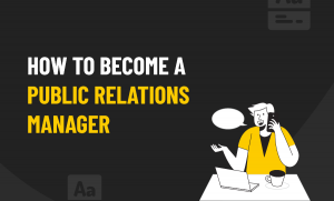 Become a Public Relations Manager