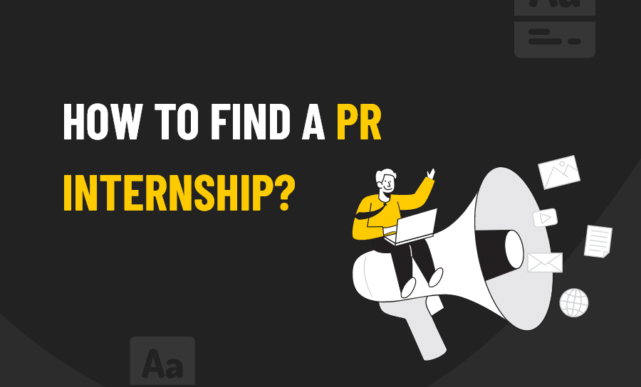 Guide to Getting a Public Relations Internship